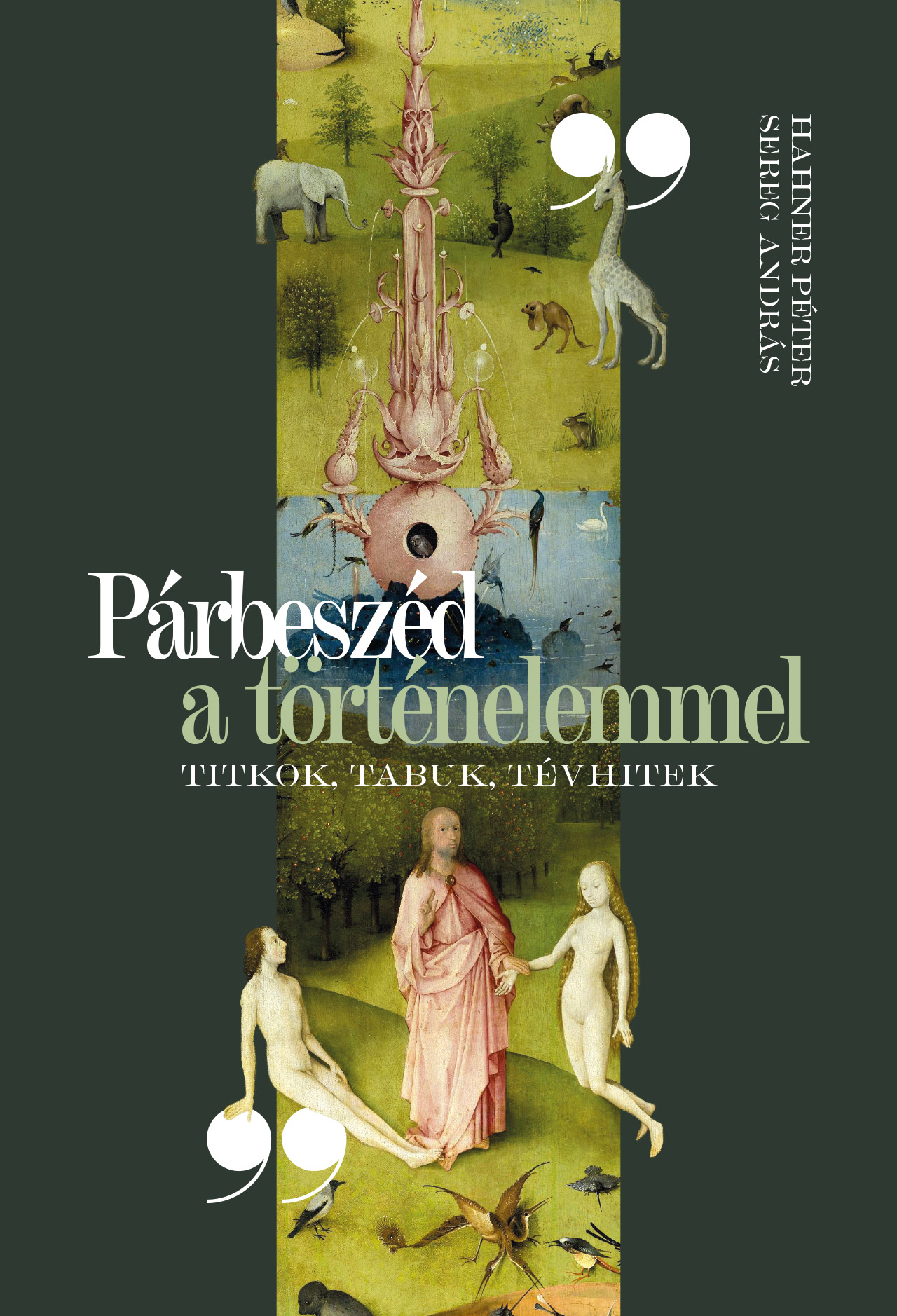 Hahner Péter – Sereg András: Párbeszéd a történelemmel